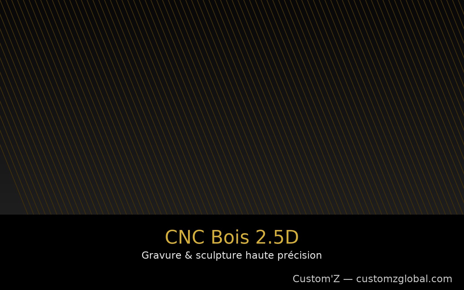 CNC bois 2.5D — Custom'Z